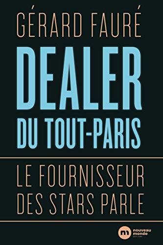 Dealer du Tout-Paris: Le fournisseur des stars parle (DOCUMENTS)