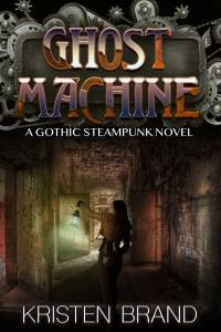 The Ghost Machine by Kristen Brand