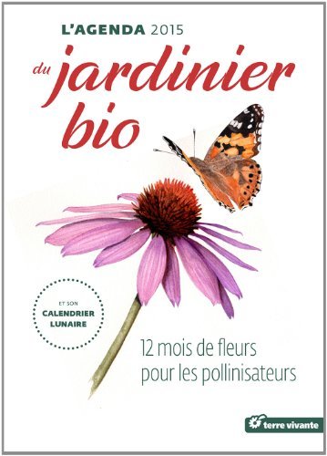 L'agenda du jardinier bio 2015 et son calendrier lunaire