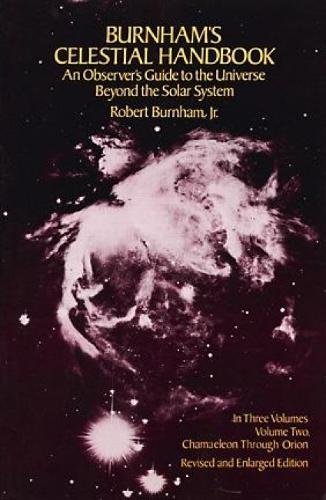 Burnham's Celestial Handbook: An Observer's Guide to the Universe Beyond the Solar System