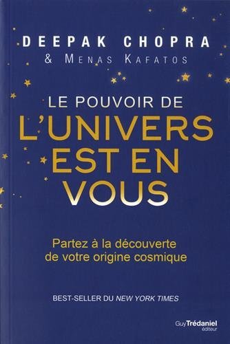 Pouvoir de l'Univers est en vous (le)