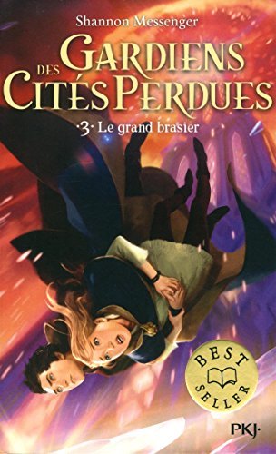 Gardiens des cités perdues - tome 03 : le grand brasier (3)