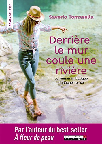 Derrière le mur coule une rivière (DEVELOPPEMENT P)