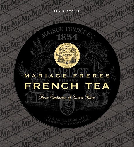 Mariage Frères (en anglais) : The Art Of Tea