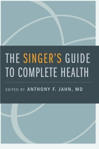 The Singer's Guide to Complete Health