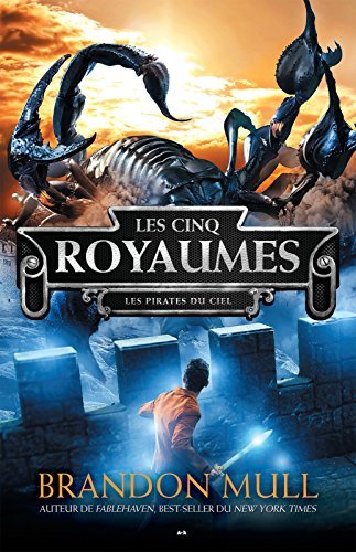 Les pirates du ciel (Les cinq Royaumes t. 1)