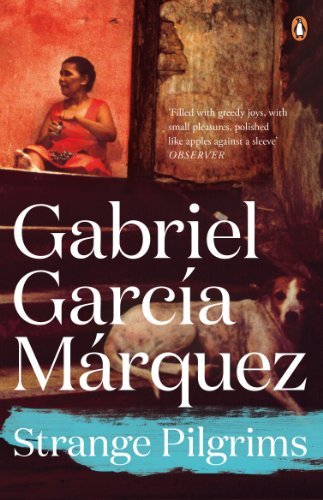 Strange Pilgrims (Marquez 2014) (English Edition)