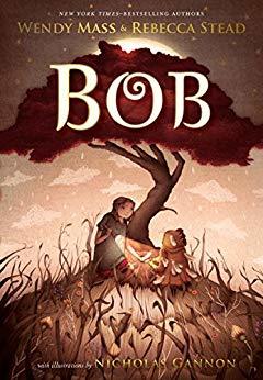Bob by [Mass, Wendy, Stead, Rebecca]