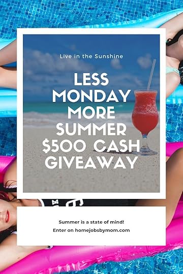 Less Monday More Summer $500 Cash Giveaway