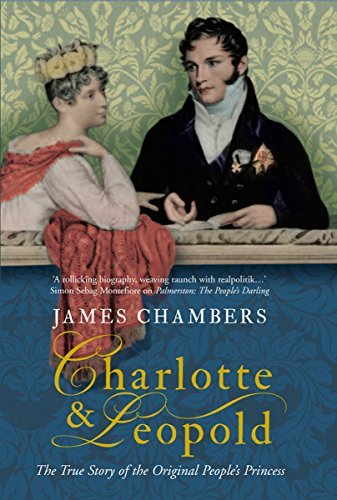 Charlotte & Leopold: The True Story of the Original People's Princess (English Edition)