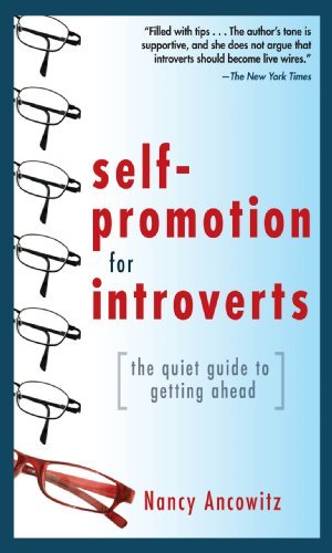 Self-Promotion for Introverts: The Quiet Guide to Getting Ahead (English Edition)