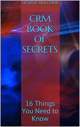 CRM Book of Secrets: 16 Things You Need to Know (English Edition)