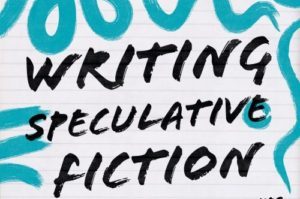 Writing Speculative Fiction