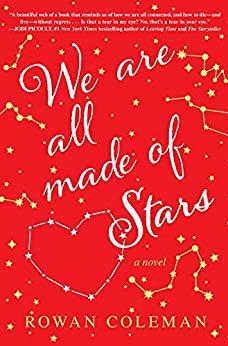 We Are All Made of Stars: A Novel by [Coleman, Rowan]