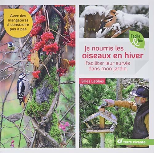 Je nourris les oiseaux en hiver : Faciliter leur survie dans mon jardin
