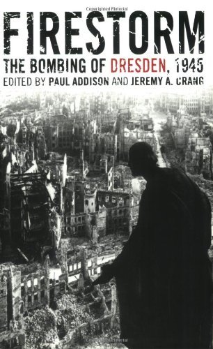 Firestorm: The Bombing of Dresden, 1945