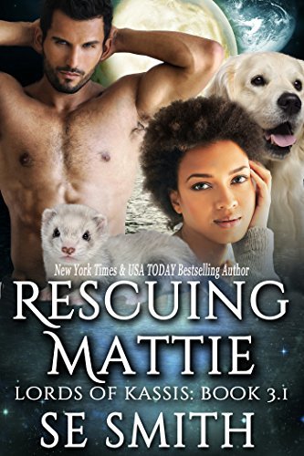 Rescuing Mattie: Science Fiction Romance (Lords of Kassis) (English Edition)