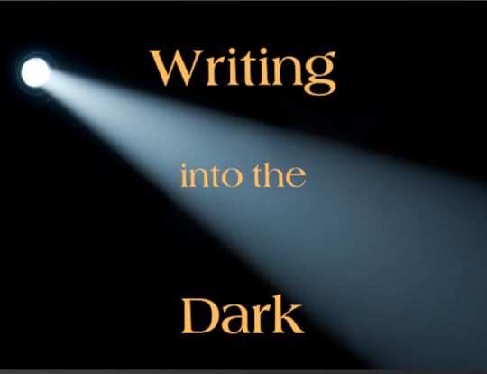 Writing into the Dark