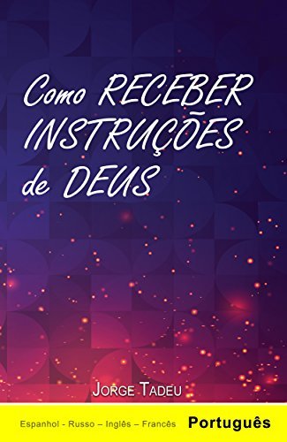 Como Receber Instruções de Deus (Portuguese Edition)