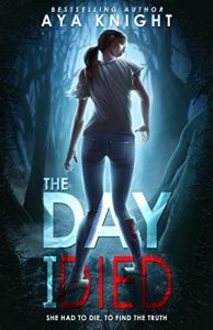 The Day I Died by Aya Knight