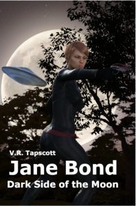 Jane Bond: Dark Side of the Moon by V.R. Tapscott