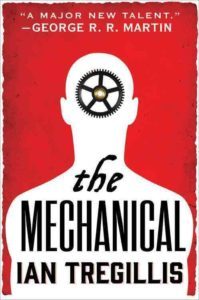 The Mechanical by Ian Tregellis