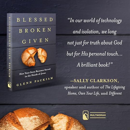 I so enjoyed talking with Glenn Packiam on my podcast today about the beautiful, life-giving concepts he shares in his new book. I pray the podcast will be of great encouragement to you as you continue to know God’s blessing and then become bread of life, because of His presence through You, to those who long for His love, light, satisfying love.