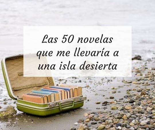 Las 50 novelas que me llevaría a una isla desierta