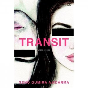 Transit Urban Stories - Seno Gumira Ajidarma 