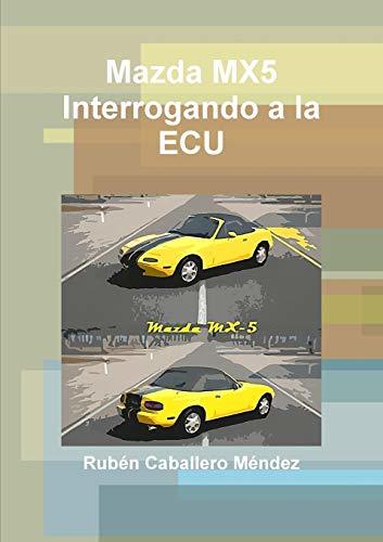 Mazda Mx5 Interrogando a la Ecu