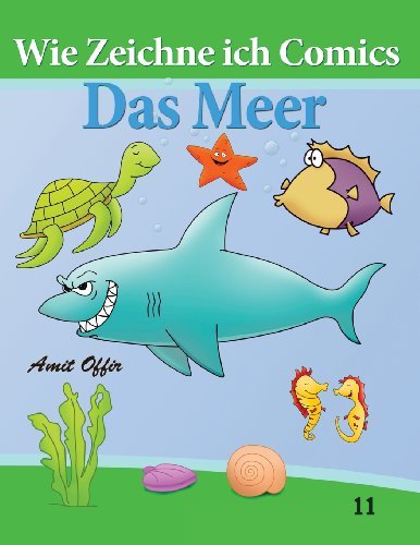 Wie Zeichne ich Comics - Das Meer: Zeichnen Bücher: Zeichnen für Anfänger Bücher