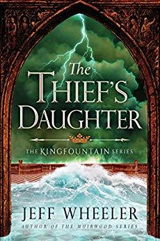 The Thief's Daughter (Kingfountain Book 2) by [Wheeler, Jeff]