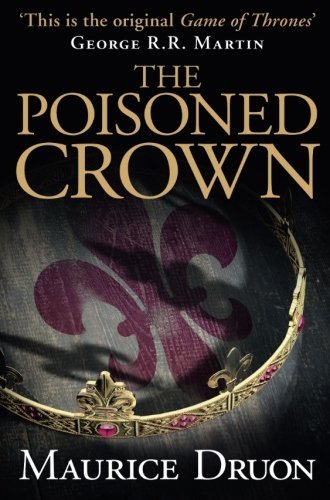 The Poisoned Crown (The Accursed Kings, Book 3)