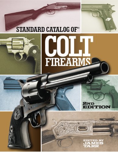 Standard Catalog of Colt Firearms (English Edition)