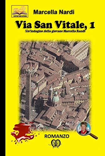 Via San Vitale, 1: Un'indagine della giovane Marcella Randi (Le indagini del commissario Marcella Randi) (Italian Edition)
