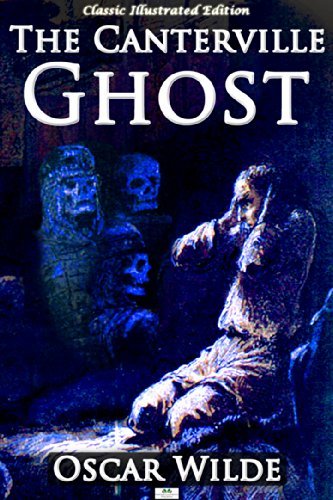 The Canterville Ghost - Classic Illustrated Edition (English Edition)