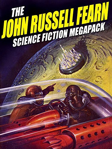 The John Russell Fearn Science Fiction MEGAPACK ®: 25 Golden Age Stories (English Edition)