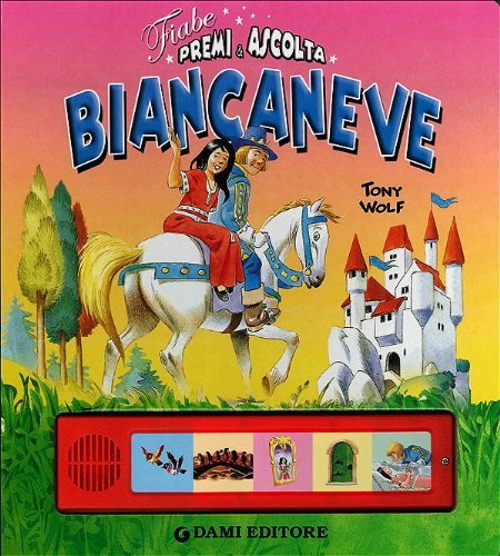Biancaneve. Premi e ascolta. Ediz. illustrata