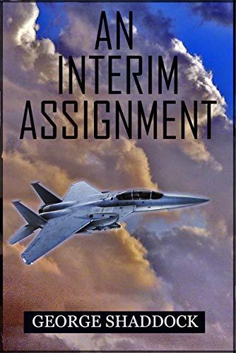 An Interim Assignment by [Shaddock, George]