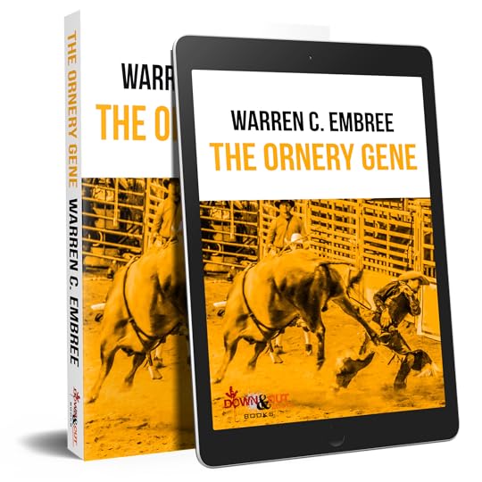 The Ornery Gene by Warren C Embree