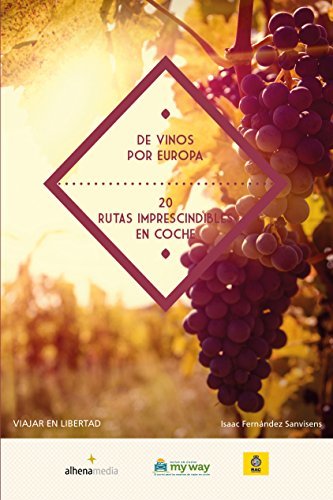 De Vinos Por Europa (Viajar en libertad)
