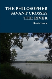 THE PHILOSOPHER SAVANT CROSSES THE RIVER