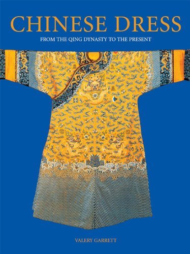 Chinese Dress: From the Qing Dynasty to the Present (English Edition)