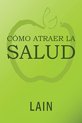 Cómo atraer la Salud utilizando la Ley de la Atracción: ¿Es posible cambiar nuestro destino en los niveles de energía y vitalidad?