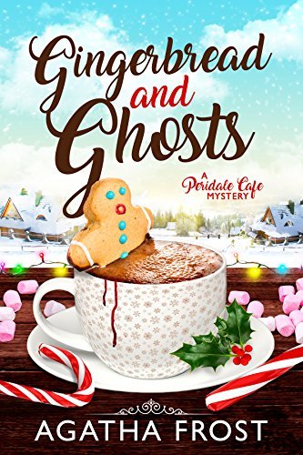 Gingerbread and Ghosts (Peridale Cafe Cozy Mystery Book 10) (English Edition)