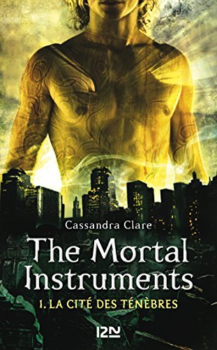 The Mortal Instruments - tome 1 (French Edition)