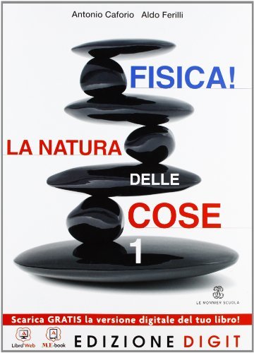 Fisica! La natura delle cose - Volume 1. Con Me book e Contenuti Digitali Integrativi online