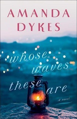 Book cover: Whose Waves These Are, by Amanda Dykes