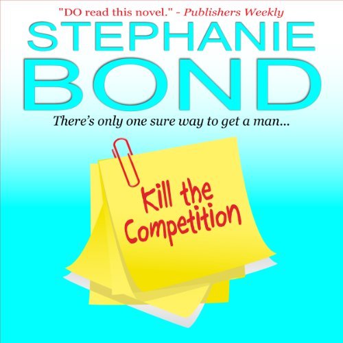 Kill the Competition: A Humorous Romantic Mystery