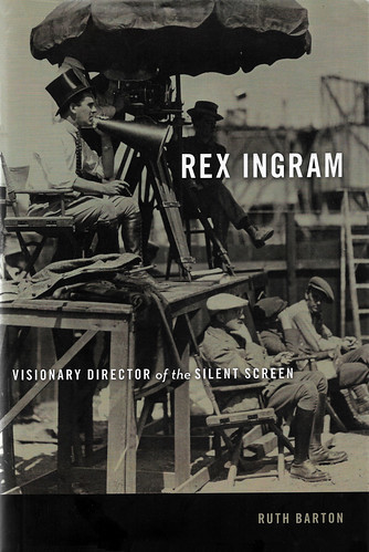 Ruth Barton, Rex Ingram visionary director of the silent screen